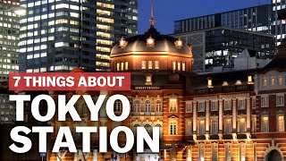 7 Things to know about Tokyo Station  japanguidecom [upl. by Mcmillan792]