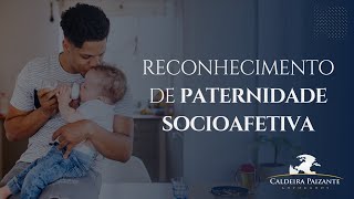 Reconhecimento de Paternidade Socioafetiva [upl. by Huei]